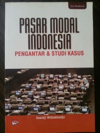 Pasar Modal Indonesia : Pengantar & Studi Kasus