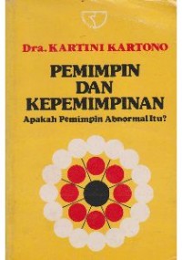 Pemimpin dan Kepemimpinan : Apakah Pemimpin Abnormal itu? Ed. 2