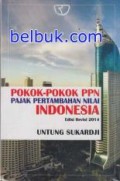 Pokok-Pokok PPN Pajak Pertambahan Nilai Indonesia Ed. Revisi