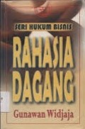 Seri Hukum Bisnis : Rahasia Dagang