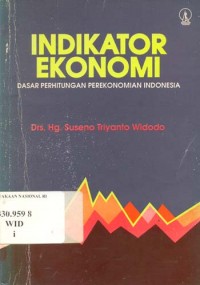 Indikator Ekonomi : Dasar Perhitungan Perekonomian Indonesia