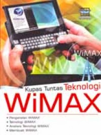 Kupas Tuntas Teknologi WiMAX Ed. 1