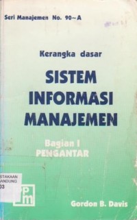 Kerangka Dasar Sistem Informasi Manajemen Bagian 1 Pengantar