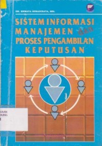 Sistem Informasi Manajemen Proses Pengambilan Keputusan