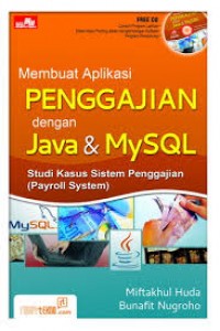 Membuat Aplikasi Penggajian dengan Java & MySQL : Studi Kasus Sistem Penggajian (Payroll System)