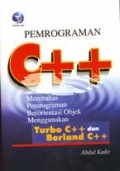 Pemrograman C++ : Membahas Pemrograman Berorientasi Menggunakan Turbo C++ dan Borland C++